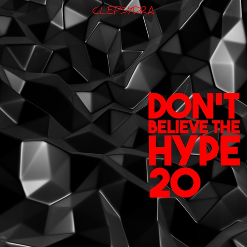 VA - Don't Believe the Hype 20 [CLEPSYDRA351]